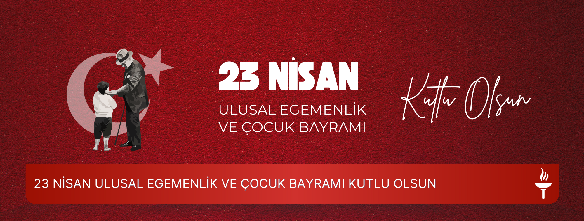 23 Nisan Ulusal Egemenlik ve Çocuk Bayramı Kutlu Olsun