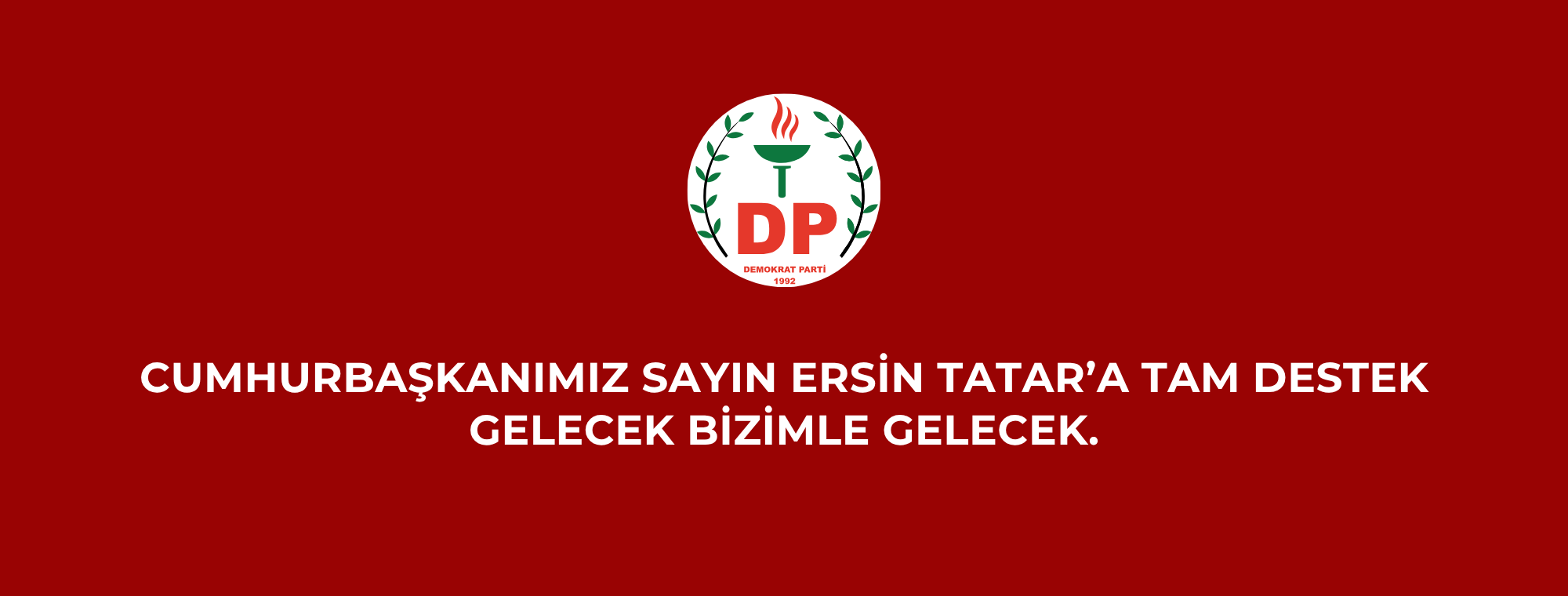 Cumhurbaşkanımız sayın Ersin Tatar’a Tam Destek
