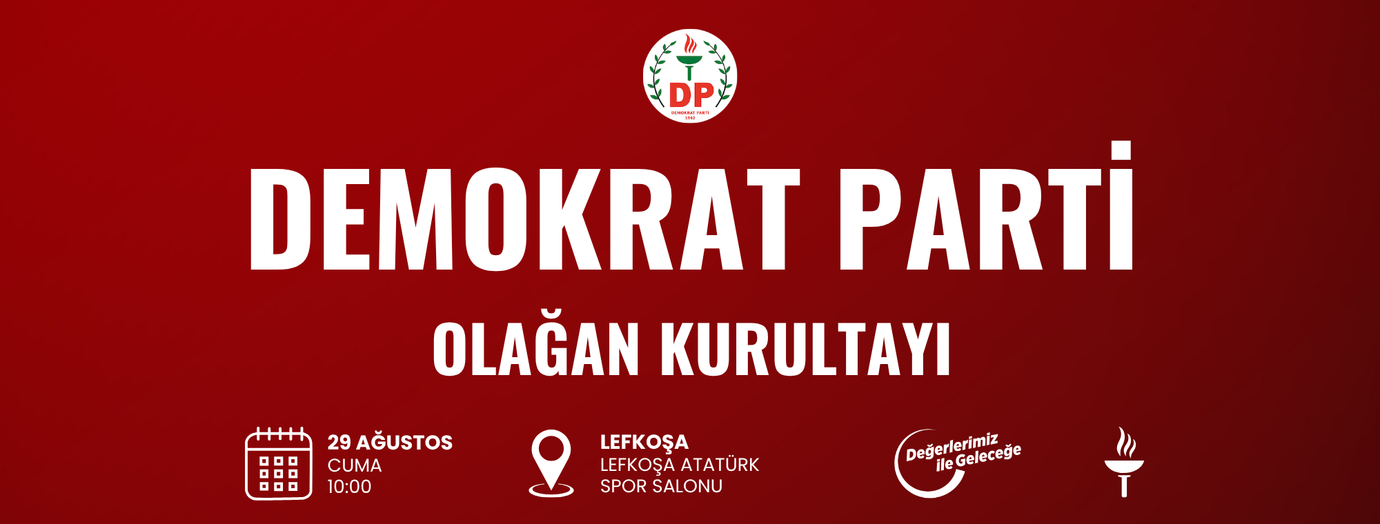 Demokrat Parti Olağan Kurultayı 29 Ağustos 2025’te Lefkoşa’da Gerçekleştirilecektir.